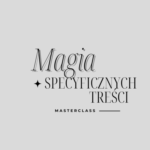 Magia specyficznych treści