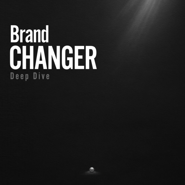 Brand Changer DEEP DIVE